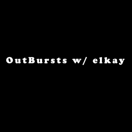 OutBursts w elkay