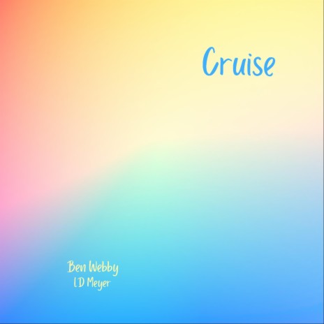 Cruise (feat. LD Meyer) | Boomplay Music
