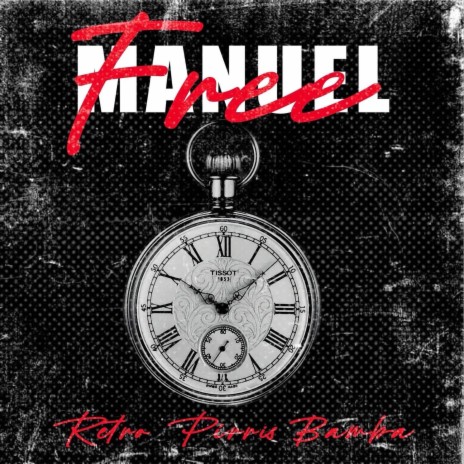 Free Manuel ft. Pirris Sosa & Bamba | Boomplay Music