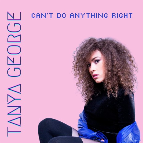 Can't Do Anything Right | Boomplay Music