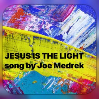 Jesus Is The Light lyrics | Boomplay Music