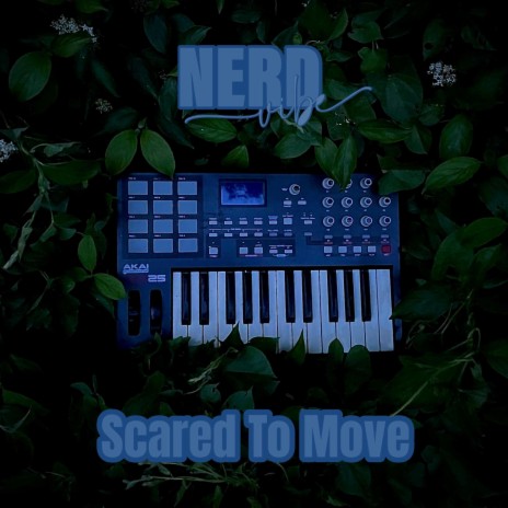 Scared To Move | Boomplay Music