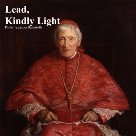 Lead, Kindly Light | Boomplay Music