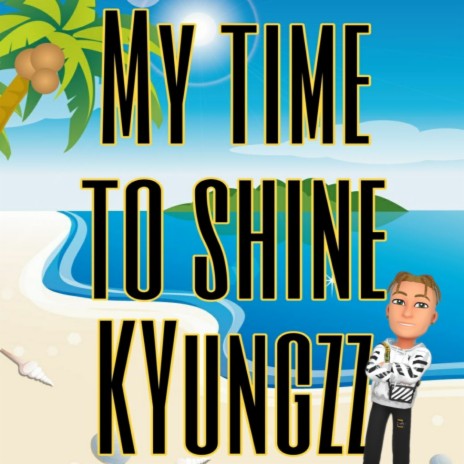 My Time To Shine | Boomplay Music