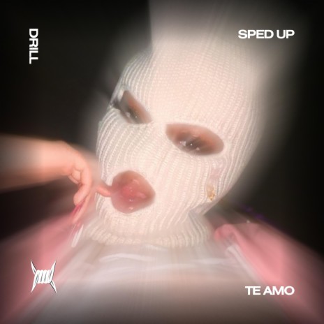 TE AMO - (DRILL SPED UP) | Boomplay Music