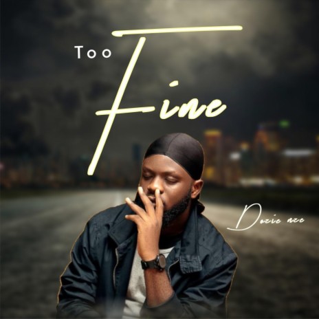 Too Fine | Boomplay Music