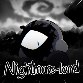 Nightmare-Land