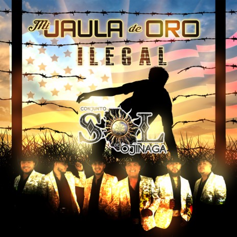 Mi Jaula De Oro (Ilegal) | Boomplay Music