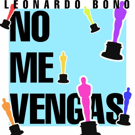 No Me Vengas | Boomplay Music