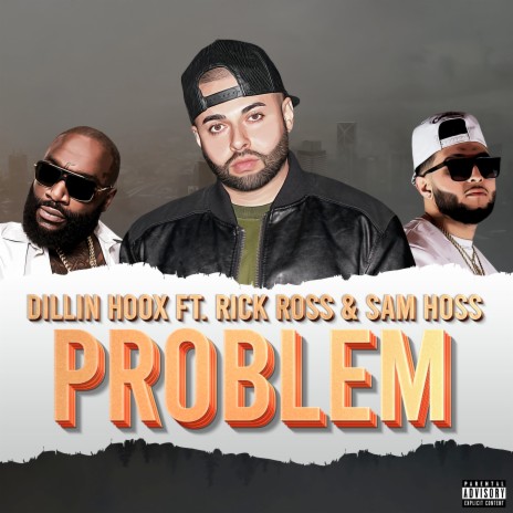 Problem ft. Rick Ross & Sam Hoss 🅴 | Boomplay Music