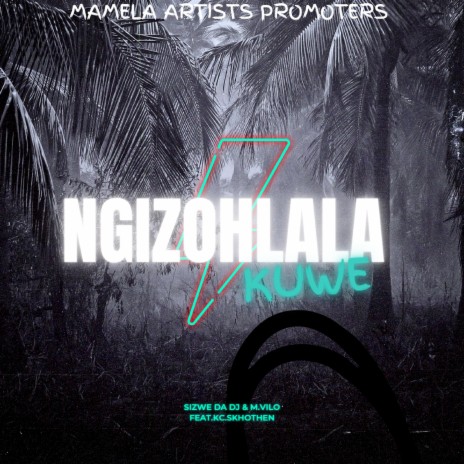 Ngizohlala kuwe ft. M.Vilo & Kc.Skhothen | Boomplay Music