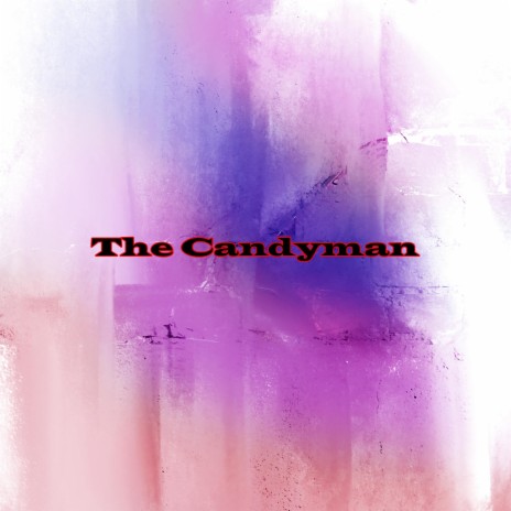 The Candyman | Boomplay Music