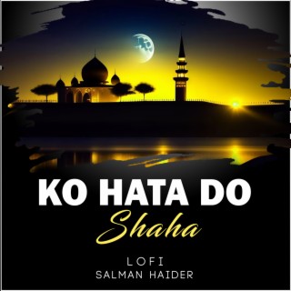 Ko Hata Do Shaha Lofi