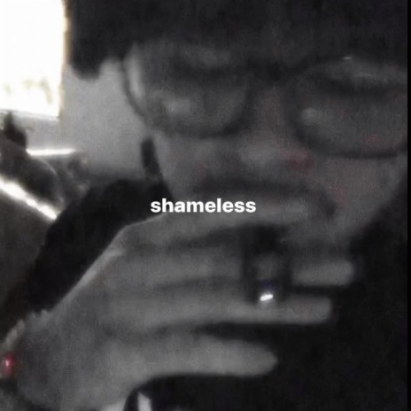 shameless | Boomplay Music