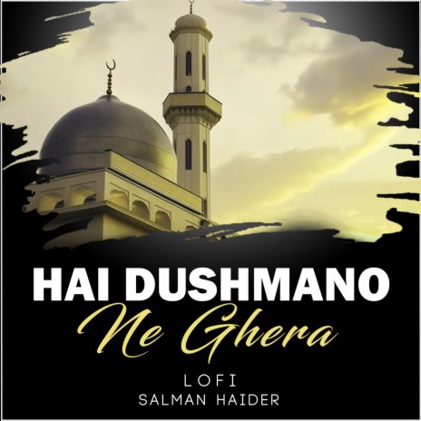 Hai Dushmano Ne Ghera Lofi | Boomplay Music