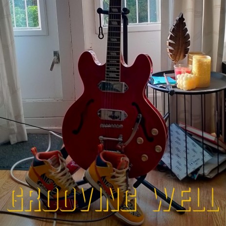 Grooving Well | Boomplay Music