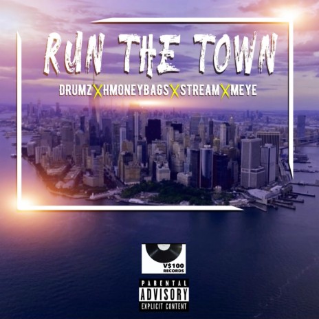 Run The Town ft. Drumz LT, Stream & M EYE | Boomplay Music