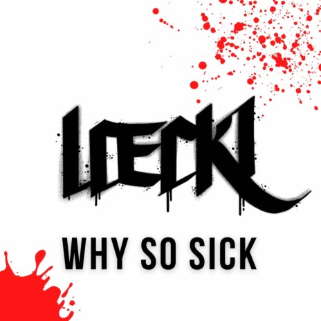WHY SO SICK | Boomplay Music