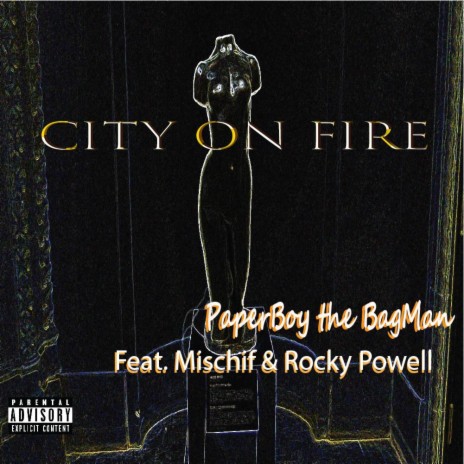 City On Fire! (feat. Mischif & Rockey Powell) | Boomplay Music