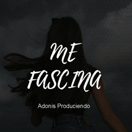 Me Fascina | Boomplay Music