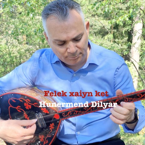 Felek xaiyn ket | Boomplay Music