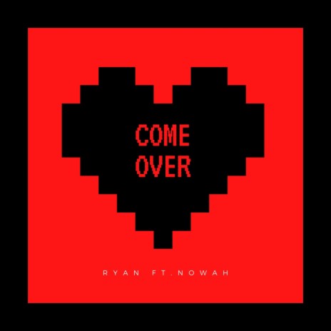 Come Over (feat. nowah)