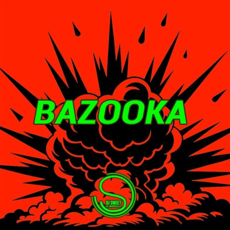 Bazooka | Boomplay Music