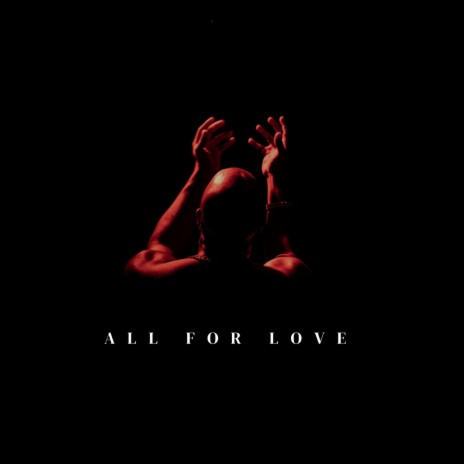 All For Love | Boomplay Music