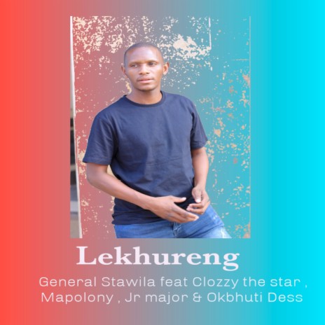 Lekhureng ft. Clozzy the star, Mapolony & Jr major | Boomplay Music