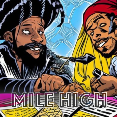Mile High ft. Lord GEEZ | Boomplay Music