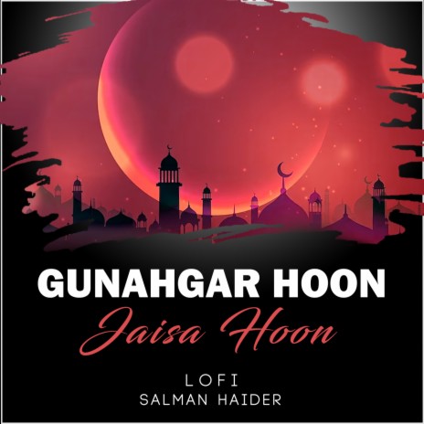 Gunahgar Hoon Jaisa Hoon Lofi | Boomplay Music