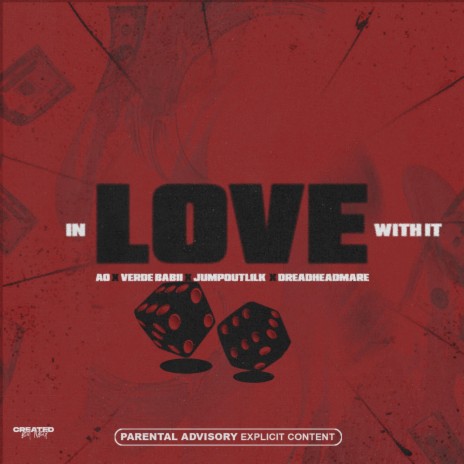 In Love With It ft. Verde Babii, JumpOutLilK & DreadheadMare