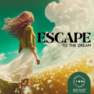 Escape To The Dream: Calm and Relaxing Music for Sleep, Deep REM Phase, Insomnia Cure, Stress Relief before Sleep, Bedtime Relaxation