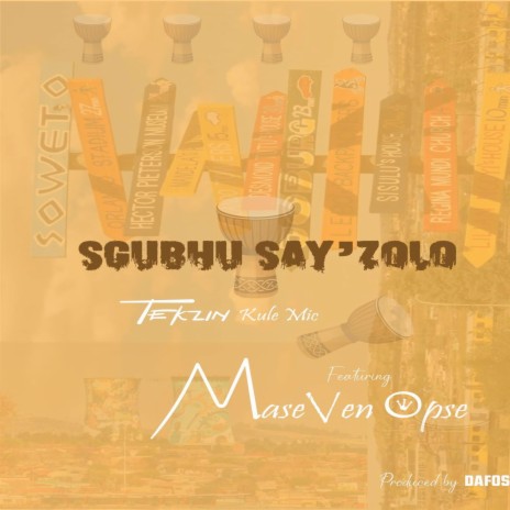 Sgubhu Say'zolo ft. MaseVen Opse
