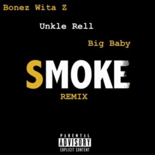 Smoke (feat. Unkle Rell & Big Baby)