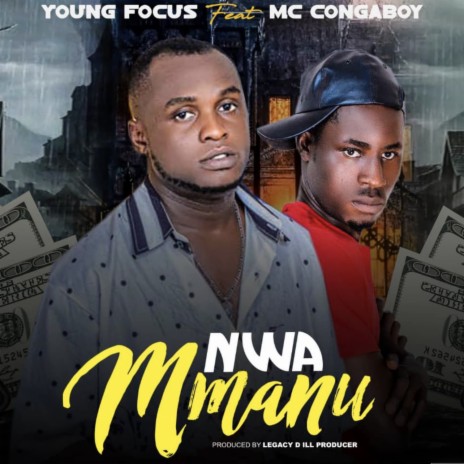 Nwa Mmanu ft. MC Congaboy | Boomplay Music