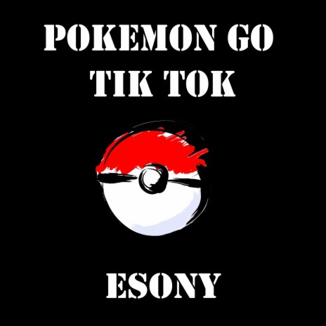 Pokemon Go Tik Tok | Boomplay Music