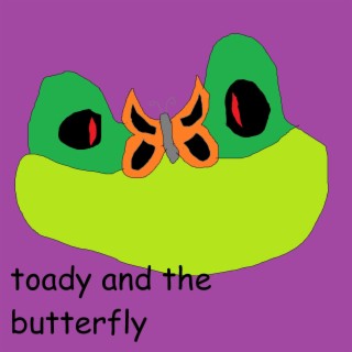 toady and the butterfly