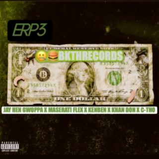 ERP 3 (Maserati Flex x KenBen x Khan Da Don x C-Tho) [BKTHRECORDS LLC]