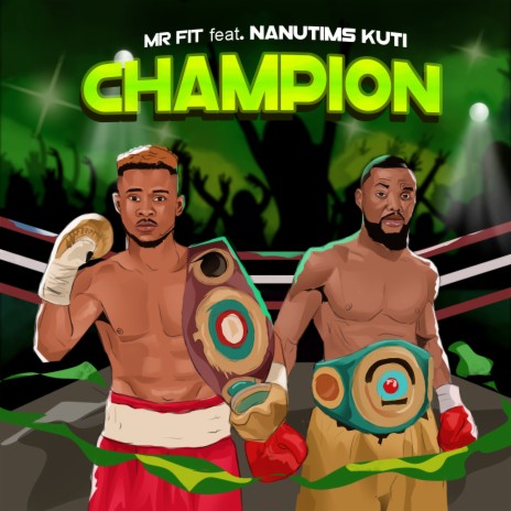 Champion ft. Nanutims kuti | Boomplay Music