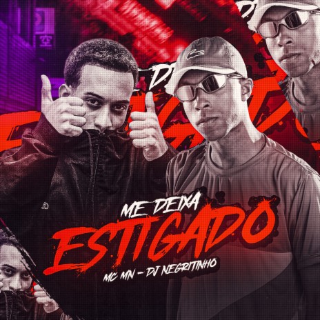 Me Deixa Estigado ft. MC MN | Boomplay Music