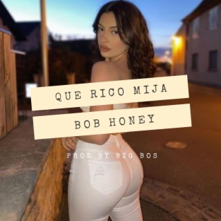 Que rico mija