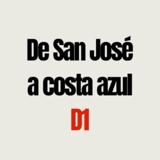 De San José a costa azul D1