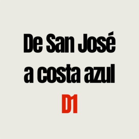 De San José a costa azul D1 | Boomplay Music