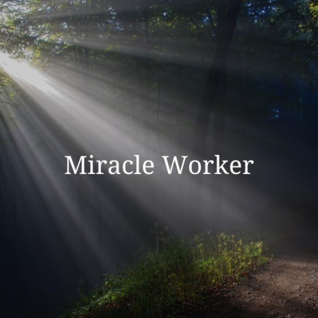 Miracle Worker (Freestyle) | Boomplay Music