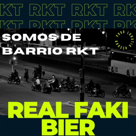 Somos de barrio RKT ft. Bier & Dj Pablo | Boomplay Music