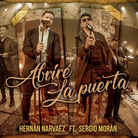 Abriré la Puerta ft. Sergio Moran y su Banda | Boomplay Music