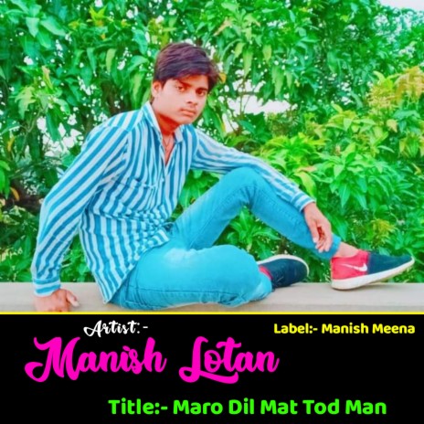 Maro Dil Mat Tod Man | Boomplay Music