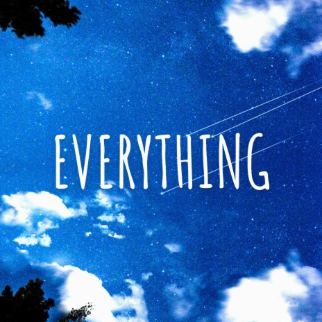 Everything | Boomplay Music