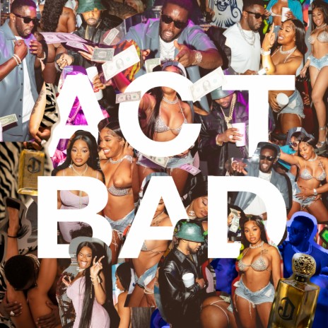 Act Bad ft. City Girls & Fabolous | Boomplay Music